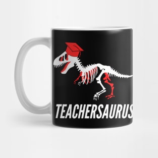 Teachersaurus,teacher dinosaur,funny teacher Mug